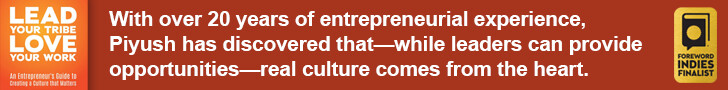 Lead Your Tribe, Love Your Work-Piyush Patel