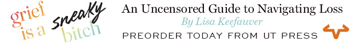 Preorder your copy of Grief Is a Sneaky Bitch: An Uncensored Guide to Navigating Loss today!