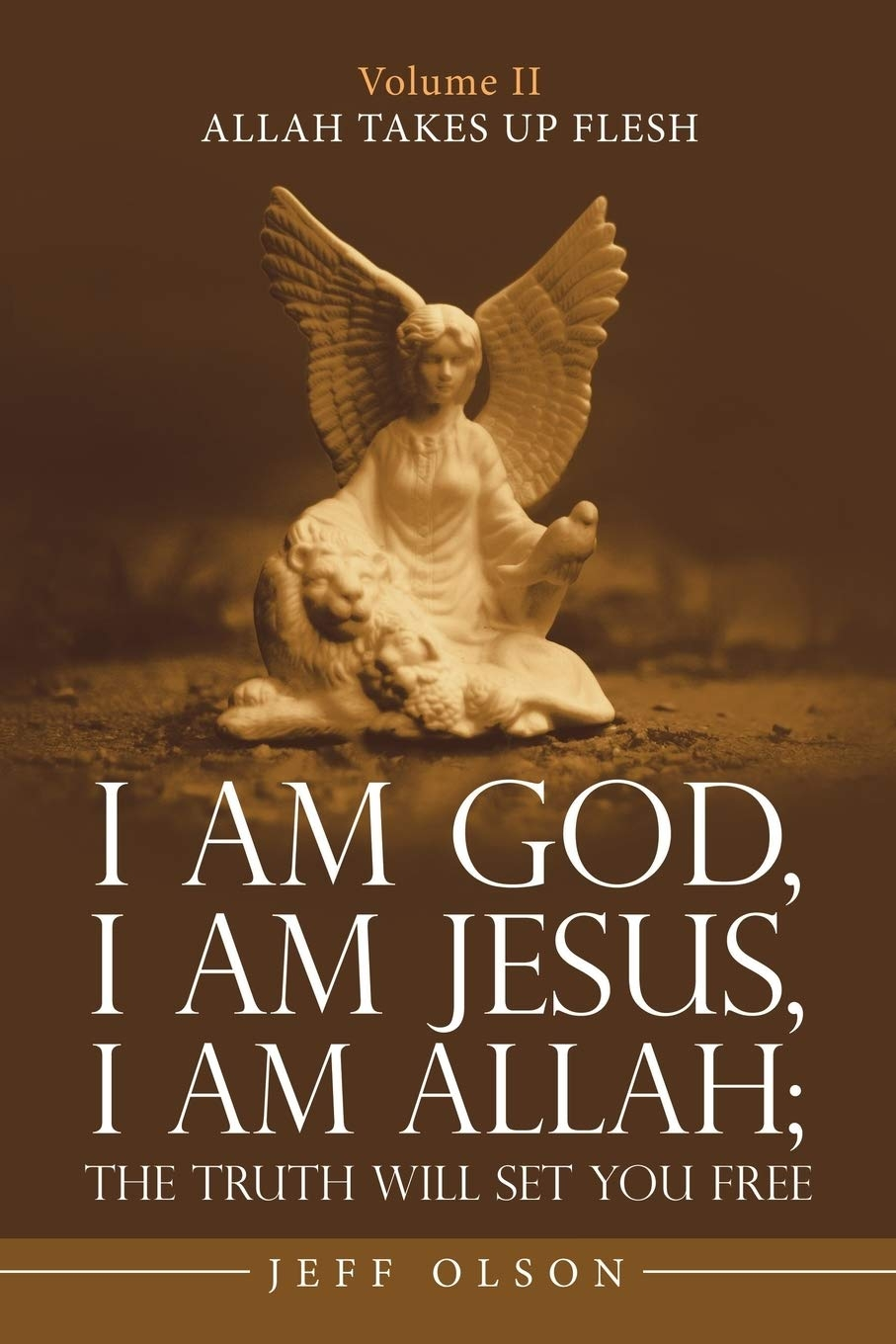 Review of I Am God, I Am Jesus, I Am Allah; the Truth Will Set You ...