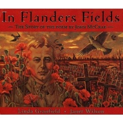 In Flanders Fields The Story of the Poem by John McCrae