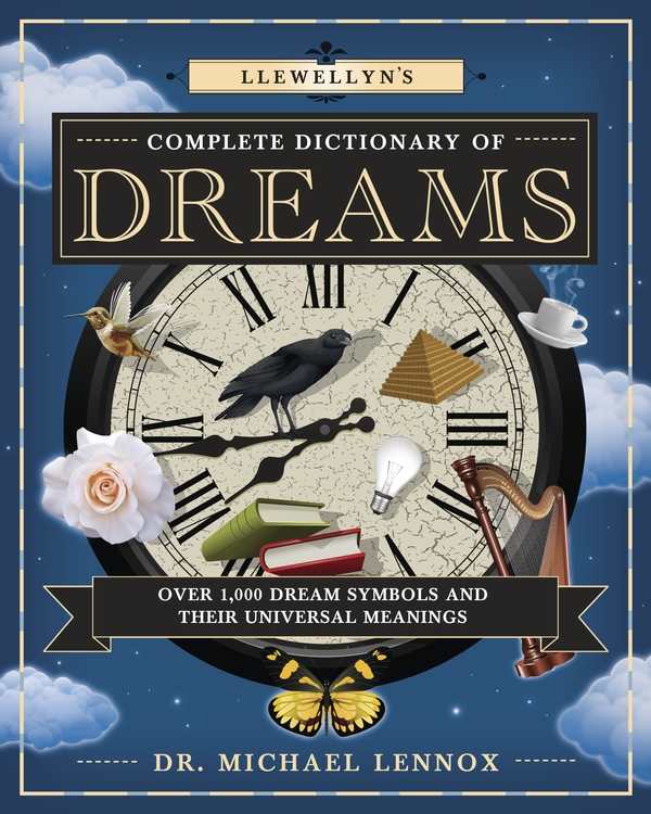Review of Llewellyn's Complete Dictionary of Dreams (9780738741468) —  Foreword Reviews