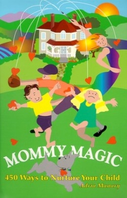 My Mommy is Magic by Carl Norac My Mommy is Magic by Carl Norac