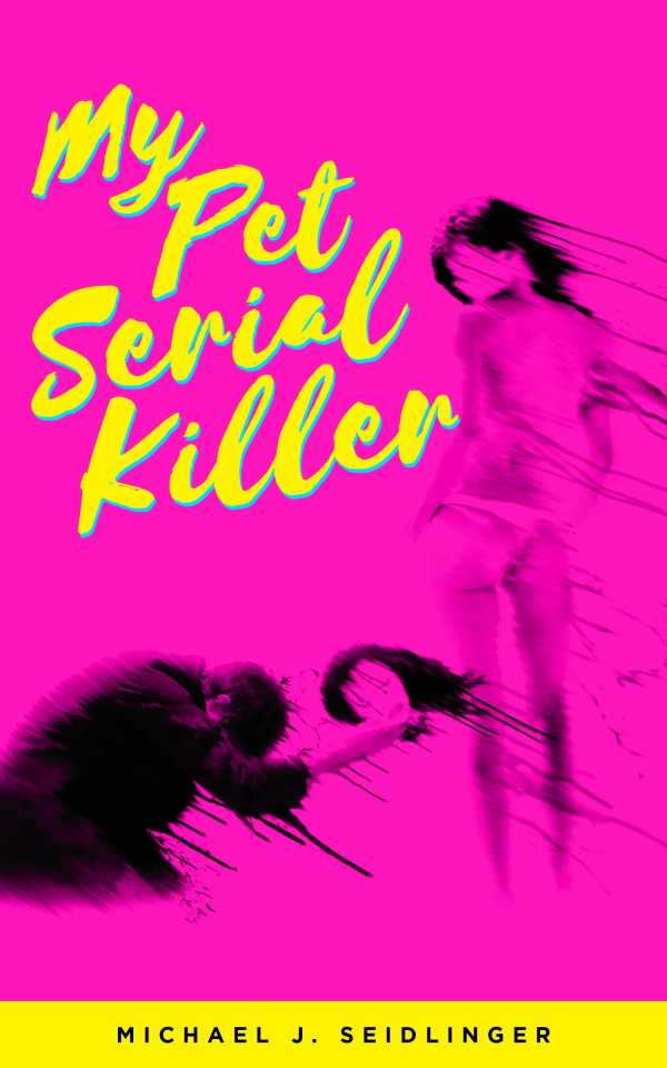 Review of My Pet Serial Killer (9781946487025) — Foreword Reviews