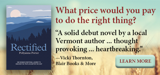 Rectified-What price would you pay to do the right thing? “A solid debut novel by a local Vermont author…thought provoking…heartbreaking.”-Vicki Thornton, Blair Books & More Learn More