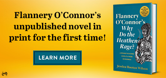 Flannery O’Connor’s unpublished novel in print for the first time! Learn More Why Do the Heathen Rage