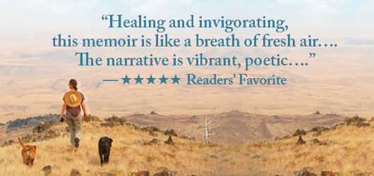 “Healing and invigorating, this memoir is like a breath of fresh air…the narrative is vibrant, poetic…”-5 stars, Readers Favorite