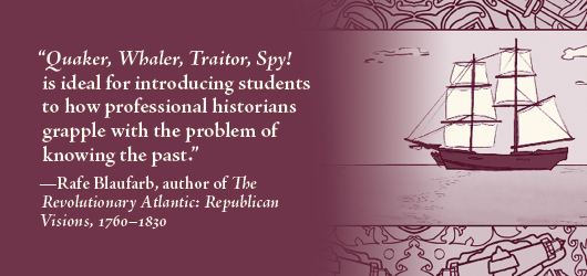 Quaker, Whaler, Traitor, Spy!