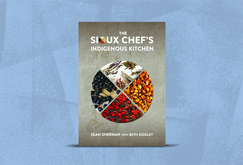 Cover of The Sioux Chef’s Indigenous Kitchen