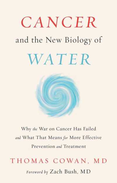 Cancer and the New Biology of Water cover