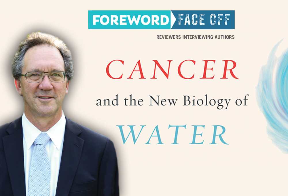 Cancer and the New Biology of Water author Thomas Cowan, MD