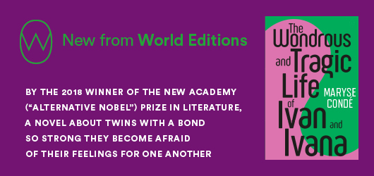New from World Editions. By the 2018 winner of the New Academy (“Alternative Nobel”) Prize in Literature, a novel about twins with a bond so strong they become afraid of their feelings for one another.