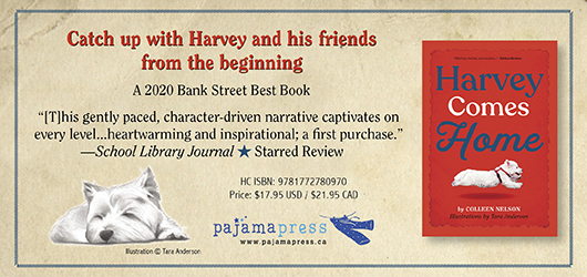 Catch up with Harvey and his friends from the beginning-A 2020 Bank Street Best Book “This gently paced, character-driven narrative captivates on every level…heartwarming and inspirational; a first purchase.”-School Library Journal Starred Review Pajama Press www.pajamapress.ca
