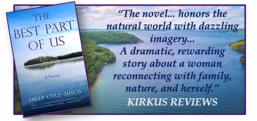 “The novel… honors the natural world with dazzling imagery… A dramatic, rewarding story about a woman reconnecting with family, nature, and herself.” KIRKUS REVIEWS