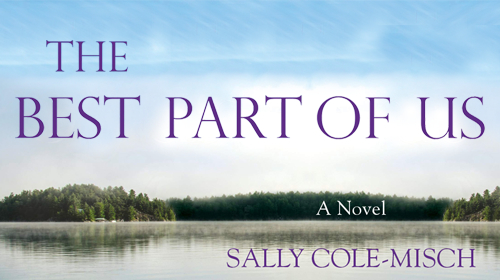 The Best Part of Us, A Novel, Sally Cole-Misch