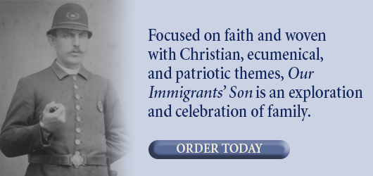 Focused on faith and woven with Christian ecumenical and patriotic themes, Our Immigrants’ Son is an exploration and celebration of family. Order Today