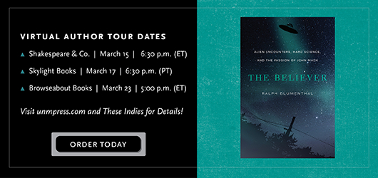 Virtual author tour dates-Shakespeare & Co, March 15 6:30 PM ET, Skylight Books, March 17, 6:30 PM PT Browseabout Books, March 23, 5:00 PM ET Visit unmpress.com and These Indies for details! Order Today The Believer