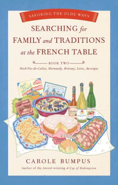 Searching for Family & Traditions at the French Table