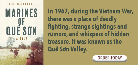Marines of Que Son - In 1967, during the Vietnam War, there was a place of deadly fighting, strange sightings and rumors, and whispers of hidden treasure. It was known as the Que Son Valley Order Today