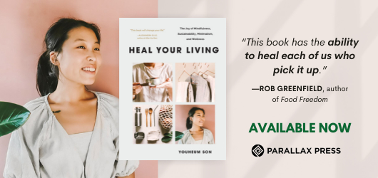 “This book has the ability to heal each of us who pick it up.”-Rob Greenfield, author of Food Freedom-Available Now-Parallax Press