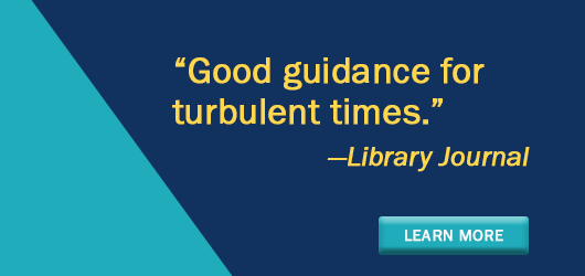 Good guidance for turbulent times-Library Journal Learn More